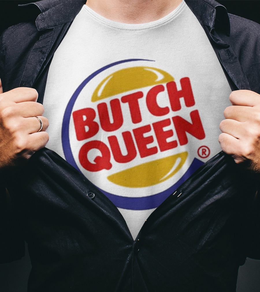 Butch Queen Burger King Parody Iconic Fast Food Logo Style T-Shirt