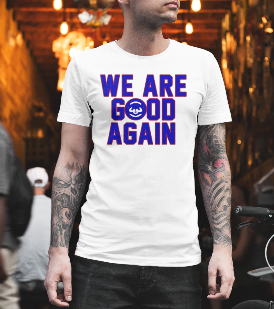 Chicago Cubs We Are Good Again Bear Face Emblem T-Shirt