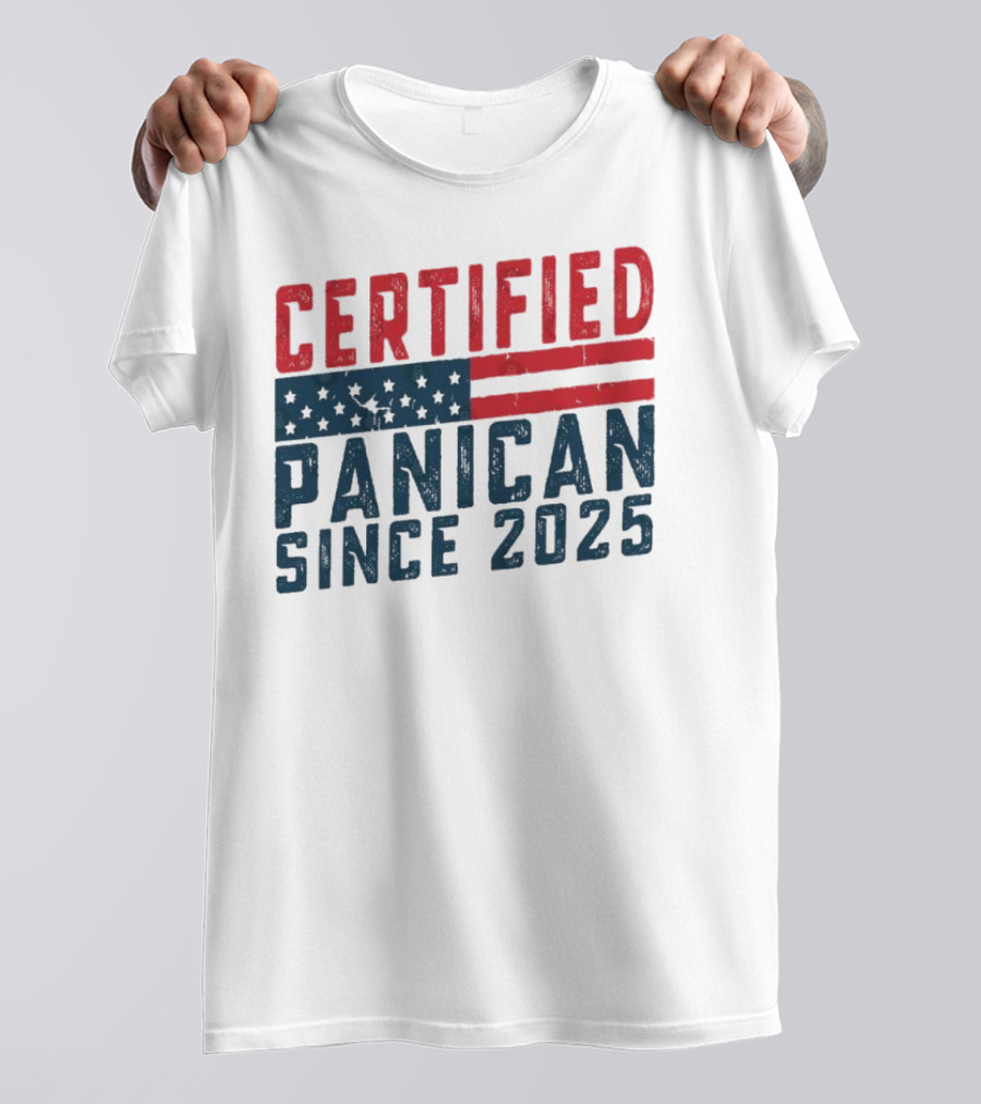 Certified Panican Since 2025 American Flag Stars And Stripes T-Shirt