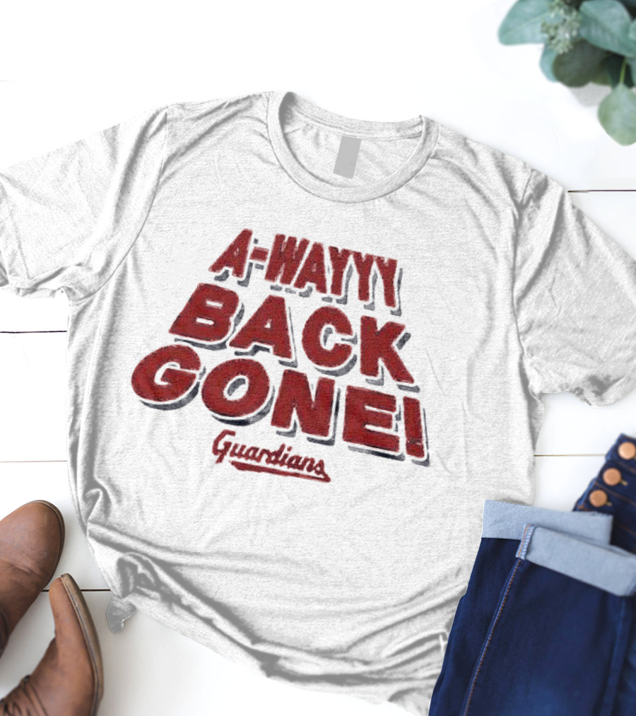 A-Wayyy Back Gone Guardians T-Shirt