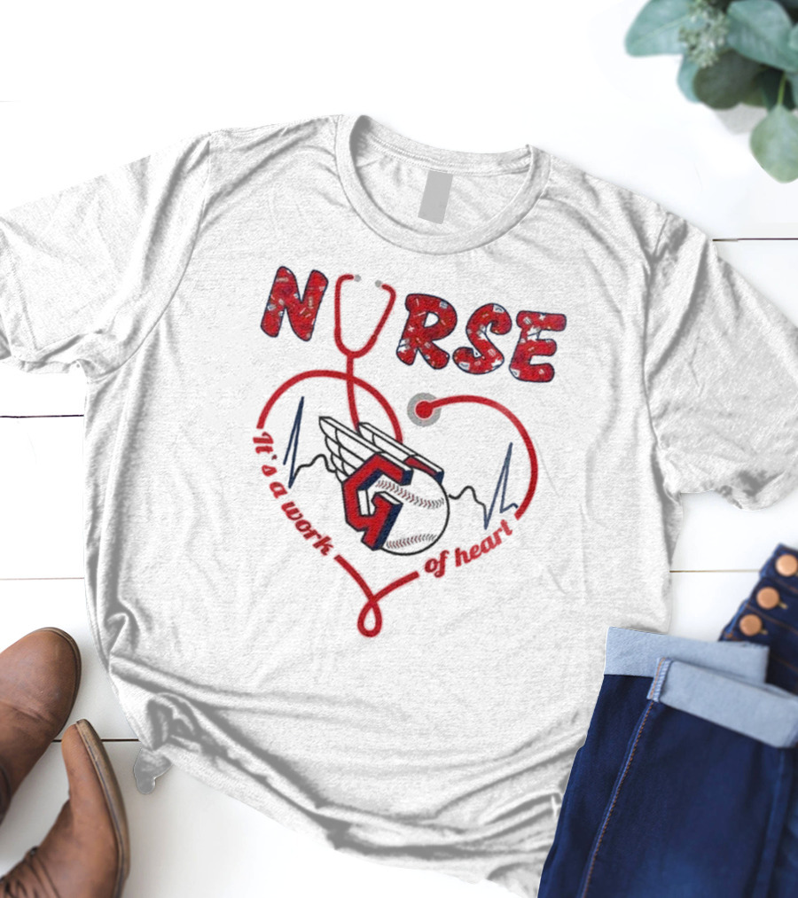 Cleveland Guardians Nurse Appreciation 2025 Worth Of Heart T-Shirt
