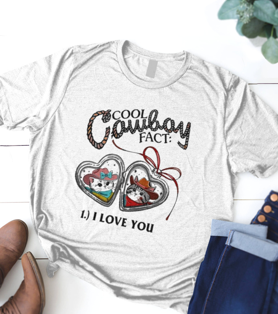 Cool Cowboy Fact 1 I Love You Mustache Hat And Boots T-Shirt