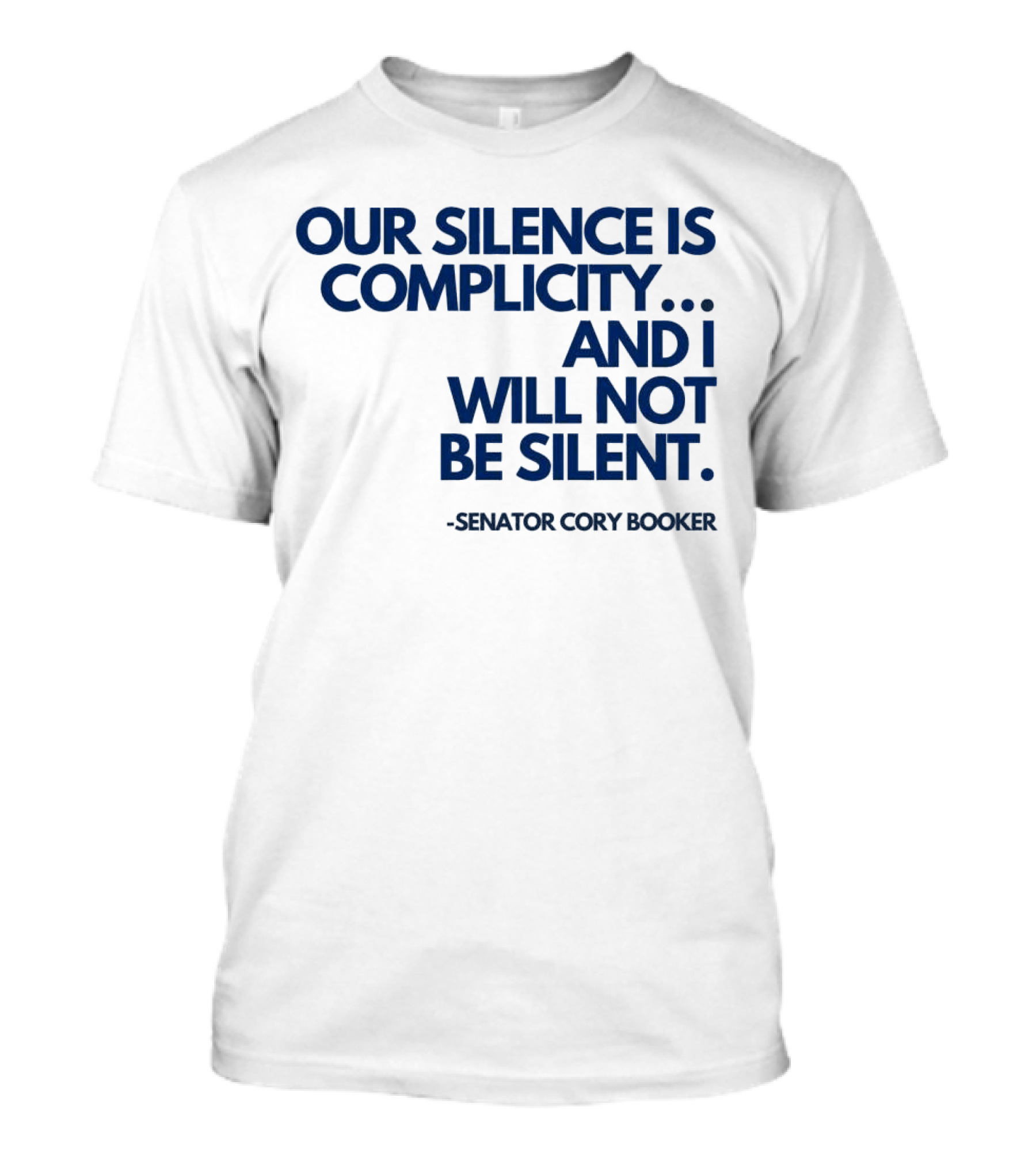Our Silence Is Complicity And I Will Not Be Silent Senator Cory Booker 2025 T-Shirt