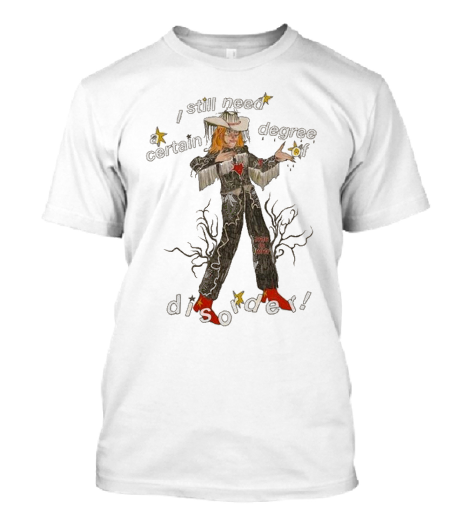 Cowboy Hayley I Still Need A Certain Degree Of Disorder Star Motif Western Outfit White Cowboy Hat Fringe Red Boots T-Shirt