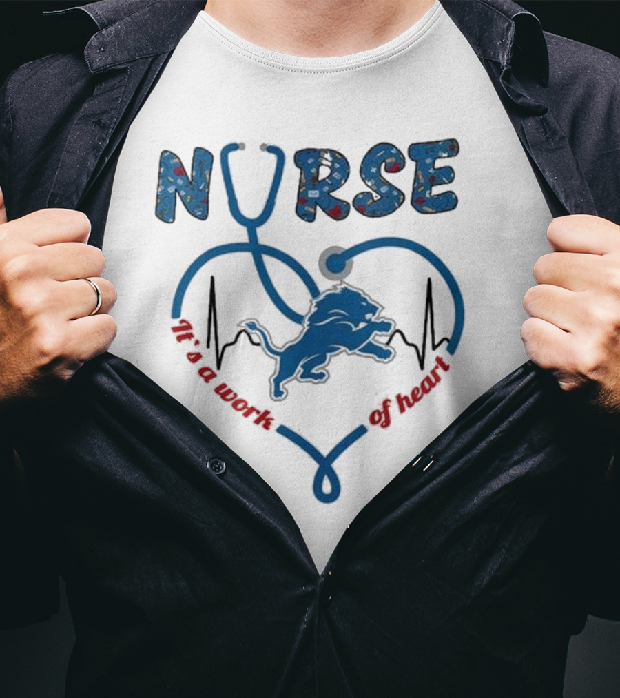 Detroit Lions Nurse It's A Work Of Heart 2025 T-Shirt