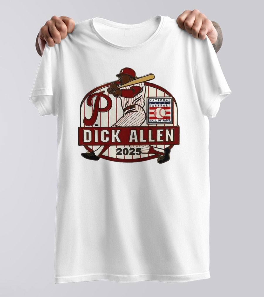 Dick Allen Philadelphia Phillies Hall Of Fame National Baseball 2025 Collector’s T-Shirt