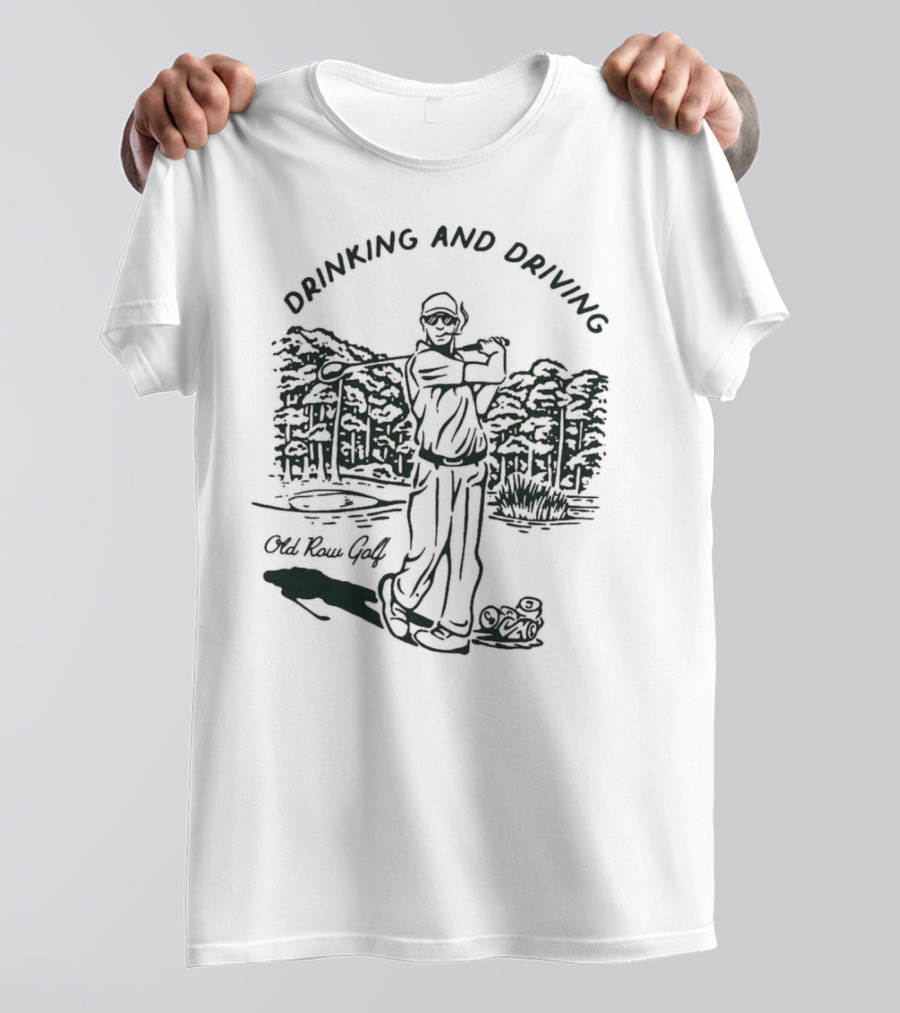 Old Row Golf Drinking And Driving 2.0 Golf Course Scenery T-Shirt