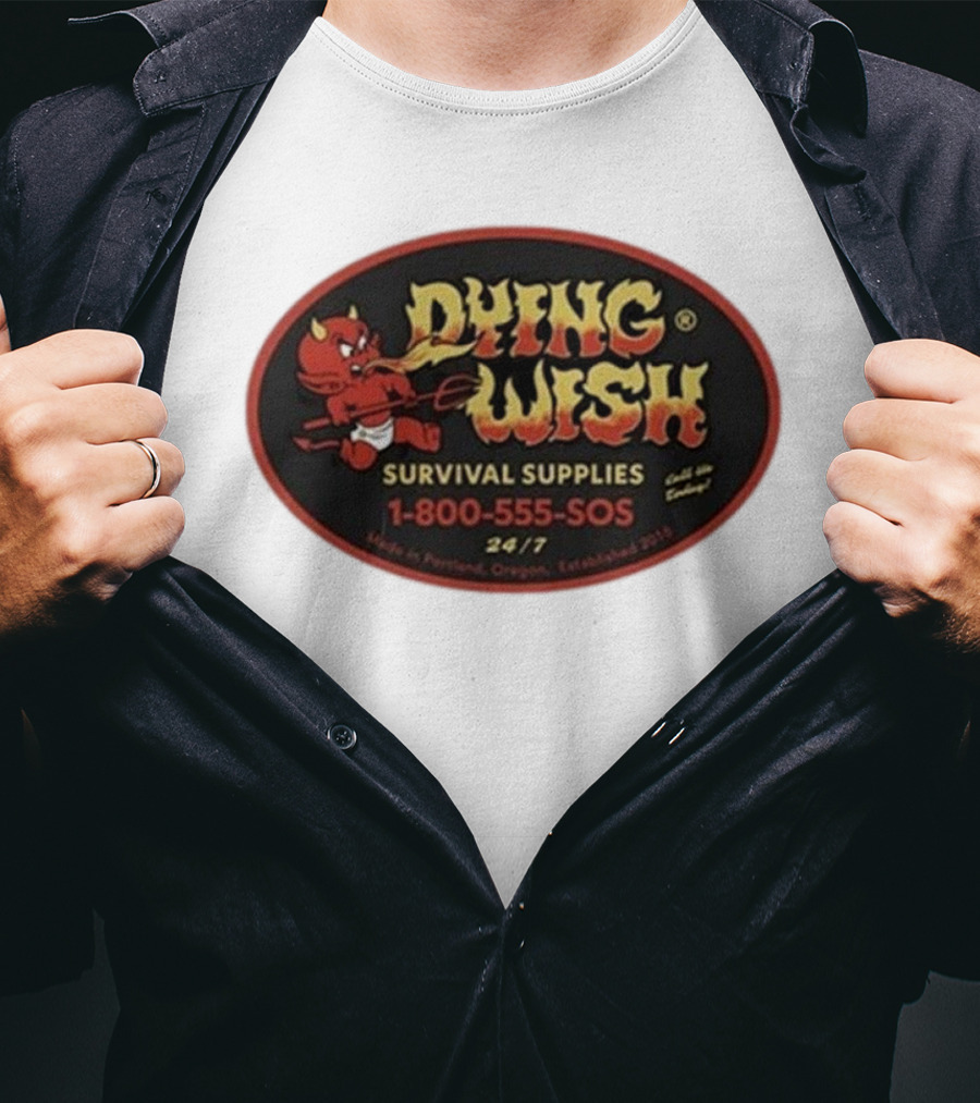 Dying Wish Survival Supplies Devil Cartoon 1-800-555-SOS Portland 24/7 T-Shirt