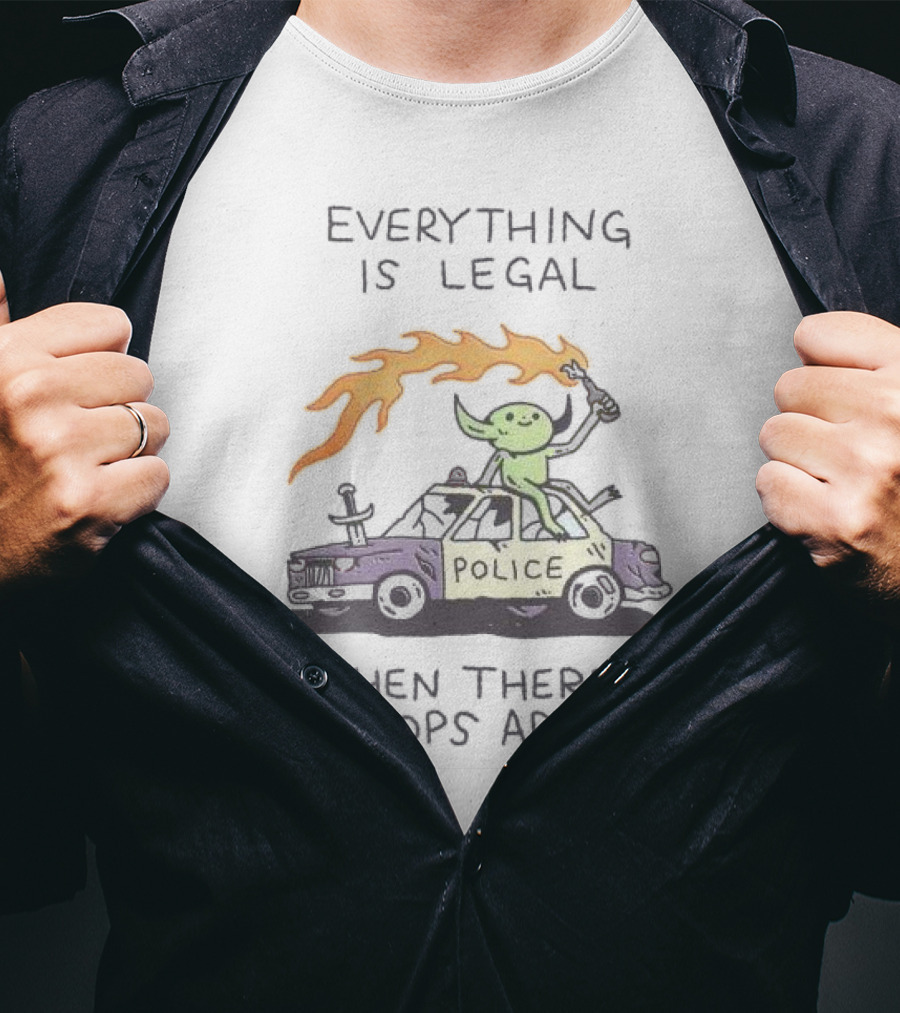 Everything Is Legal When There's No Cops Around Cartoon Alien On Police Car With Flaming Sign T-Shirt