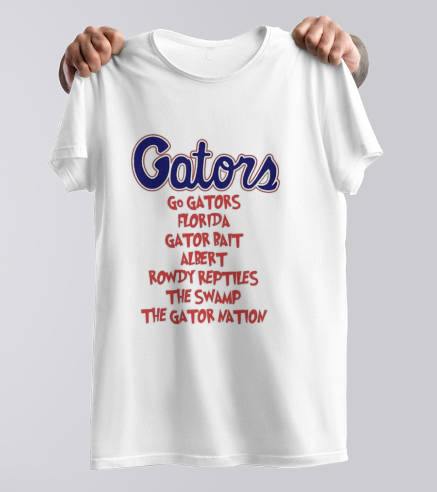 Gators Go Gators Florida Gator Bait Albert Rowdy Reptiles The Swamp The Gator Nation T-Shirt