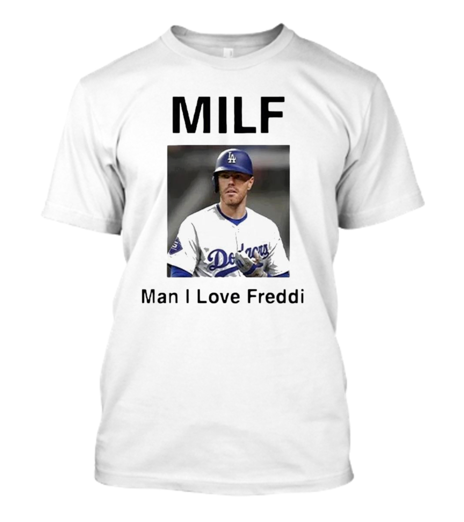 MILF Man I Love Freddie Dodgers T-Shirt