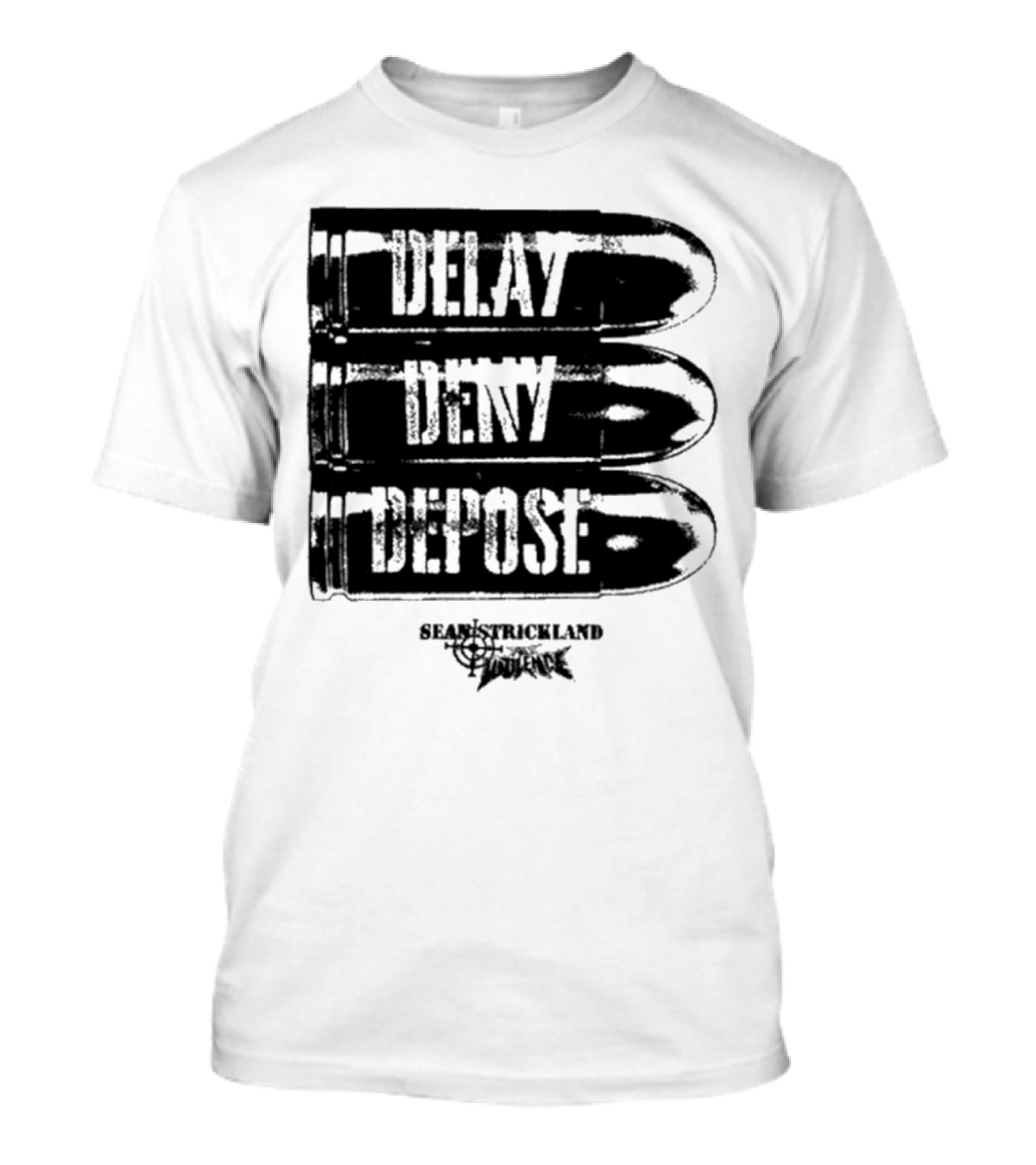 Full Violence X Sean Strickland Delay Deny Depose Heavyweight Fighting Champion T-Shirt