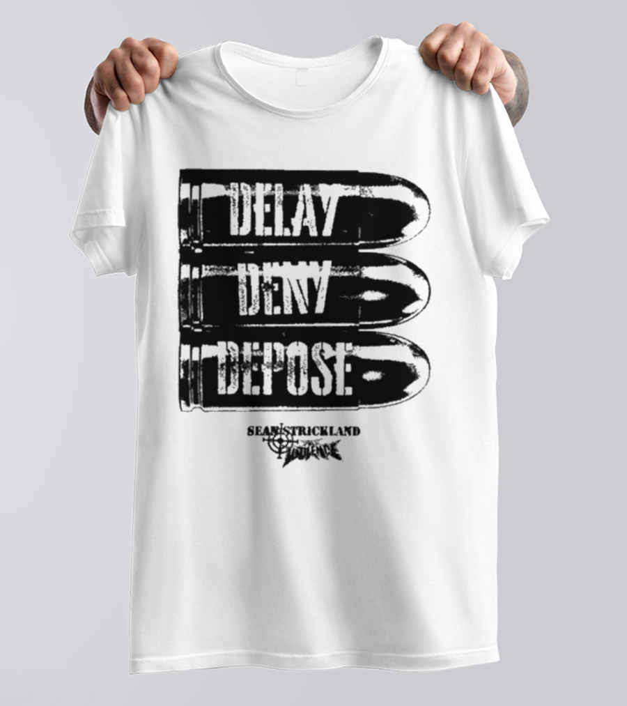 Full Violence X Sean Strickland Delay Deny Depose Heavyweight Fighting Champion T-Shirt