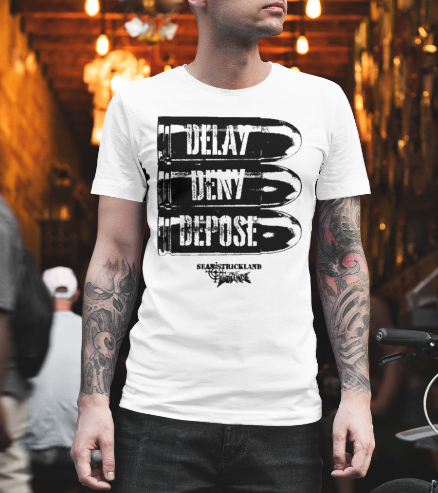Full Violence X Sean Strickland Delay Deny Depose Heavyweight Fighting Champion T-Shirt