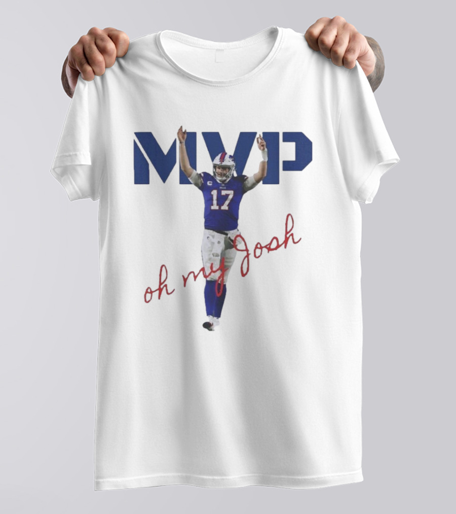 MVP Oh My Josh Allen 17 Football Humor T-Shirt