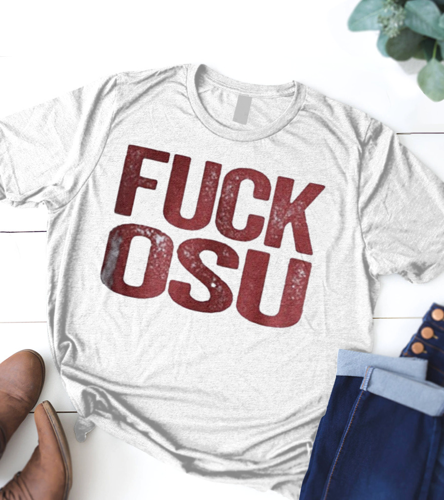 Funny Oklahoma Sooners FUCK OSU T-Shirt