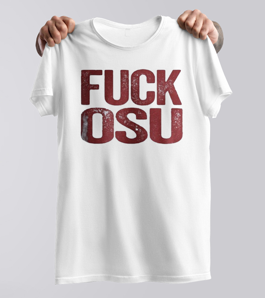 Funny Oklahoma Sooners FUCK OSU T-Shirt