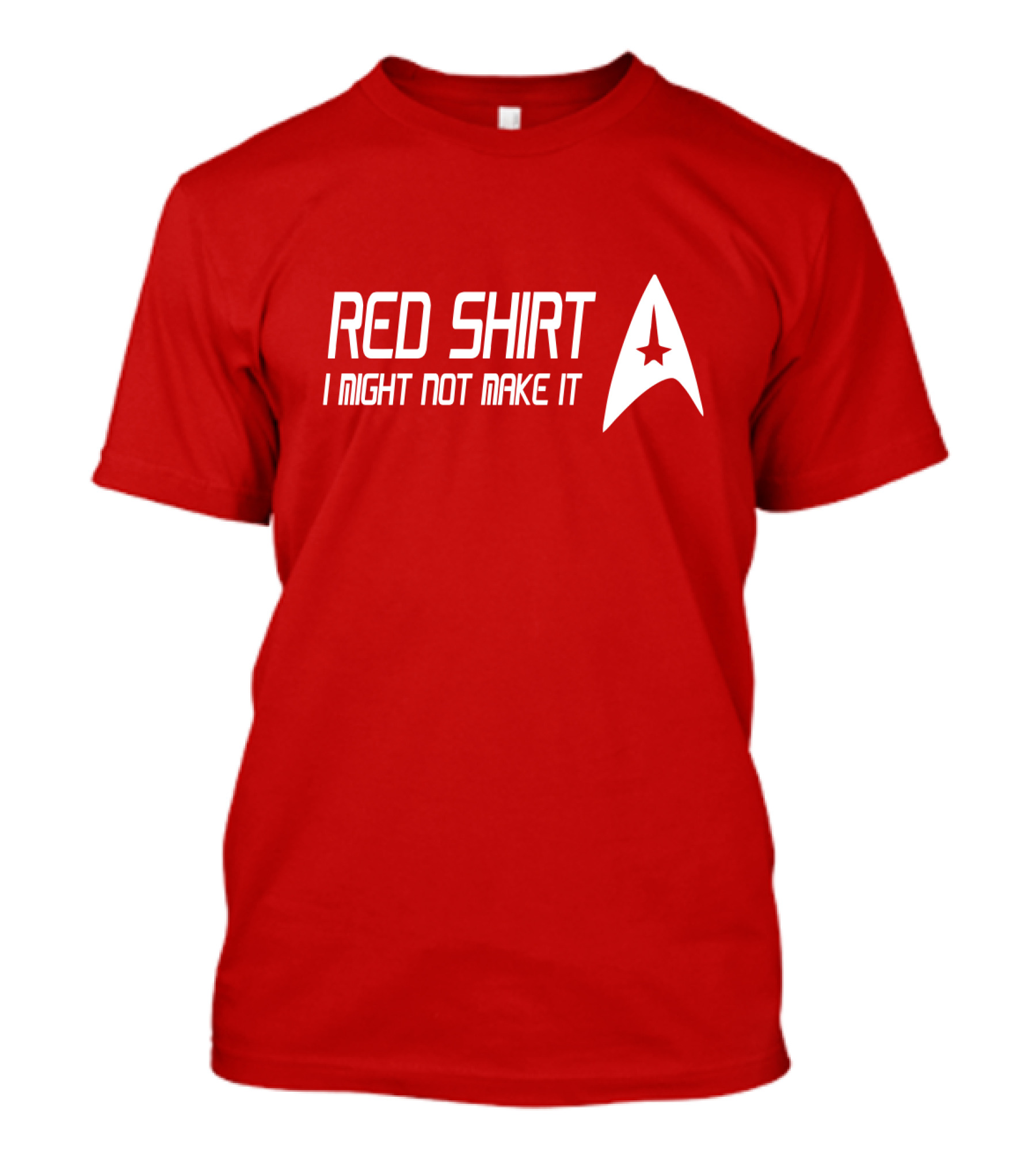 Star Trek Red Shirt I Might Not Make It T-Shirt