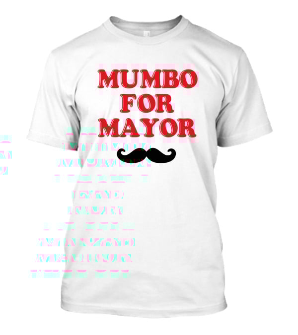 Mumbo For Mayor Mustache T-Shirt