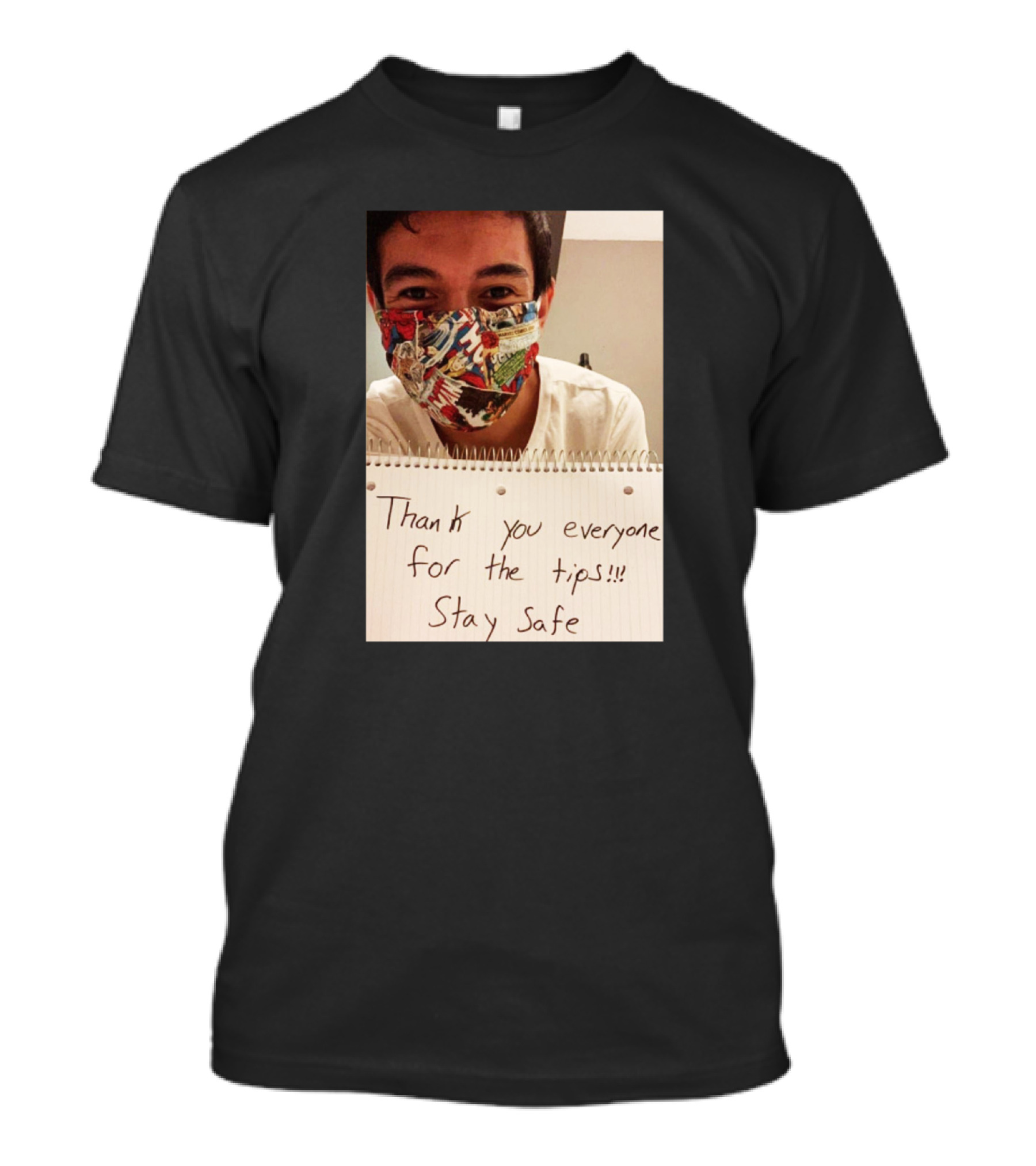 Lenin Gutierrez Thank You Everyone For The Tips Stay Safe T-Shirt