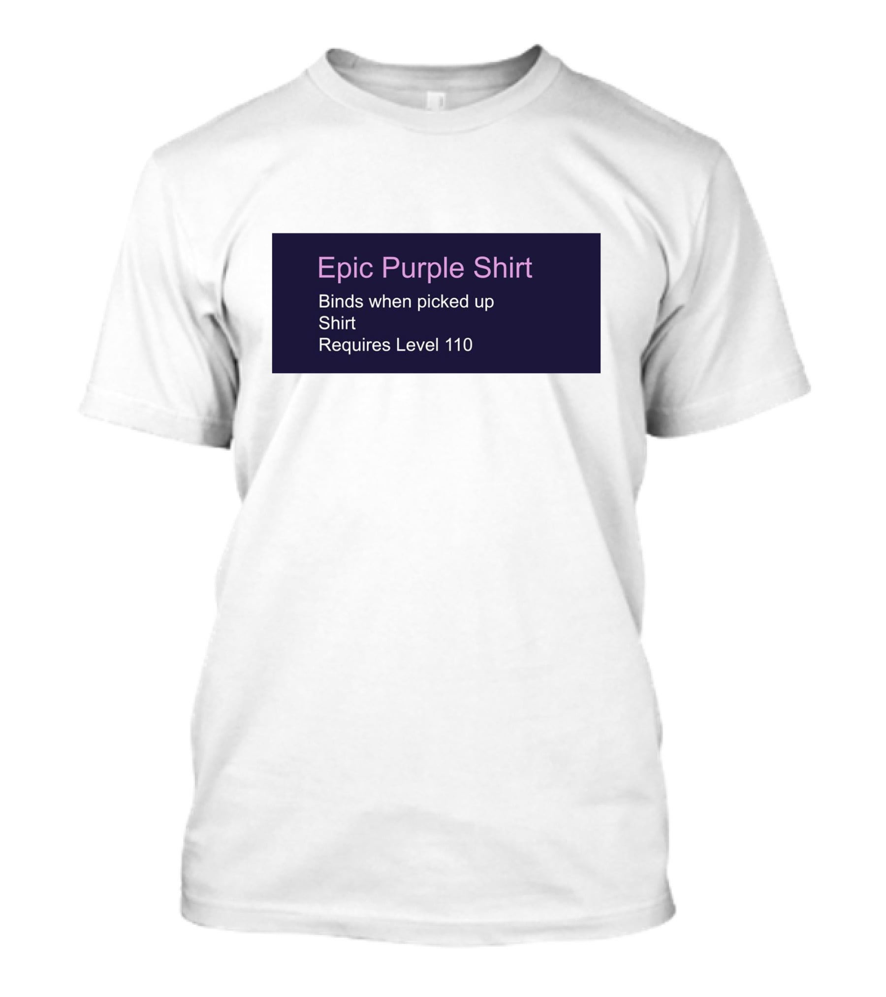 Epic Purple Shirt Binds When Picked Up Requires Level 110 T-Shirt