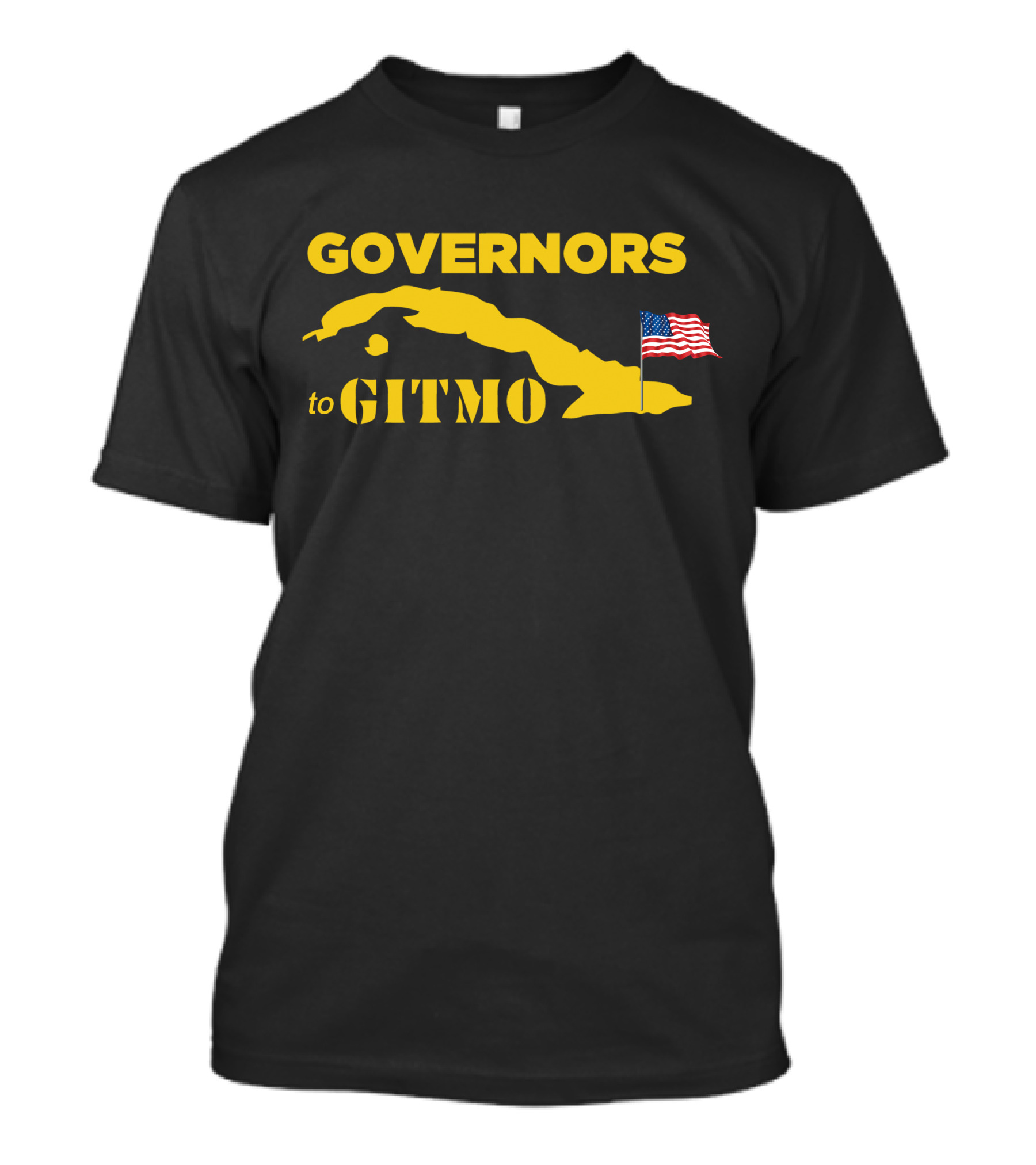 GOVERNORS TO GITMO Cuba Map American Flag T-Shirt