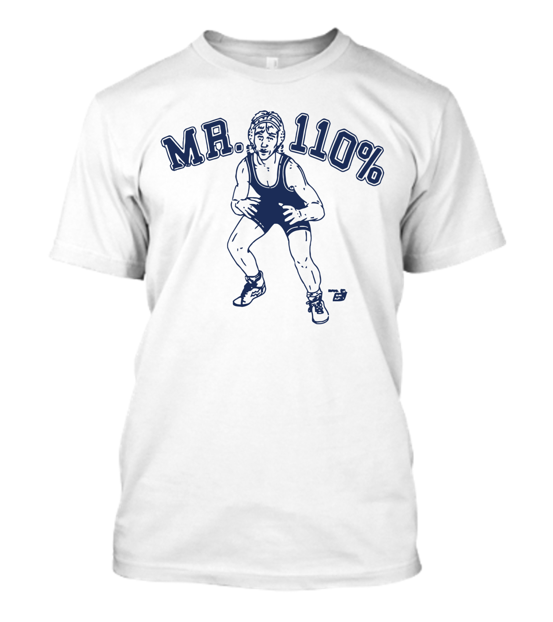 MR 110% Wrestler T-Shirt