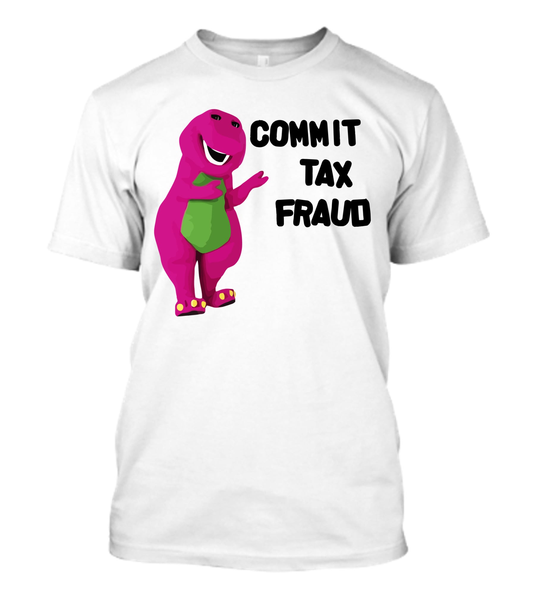 Commit Tax Fraud Barney Purple Dinosaur T-Shirt