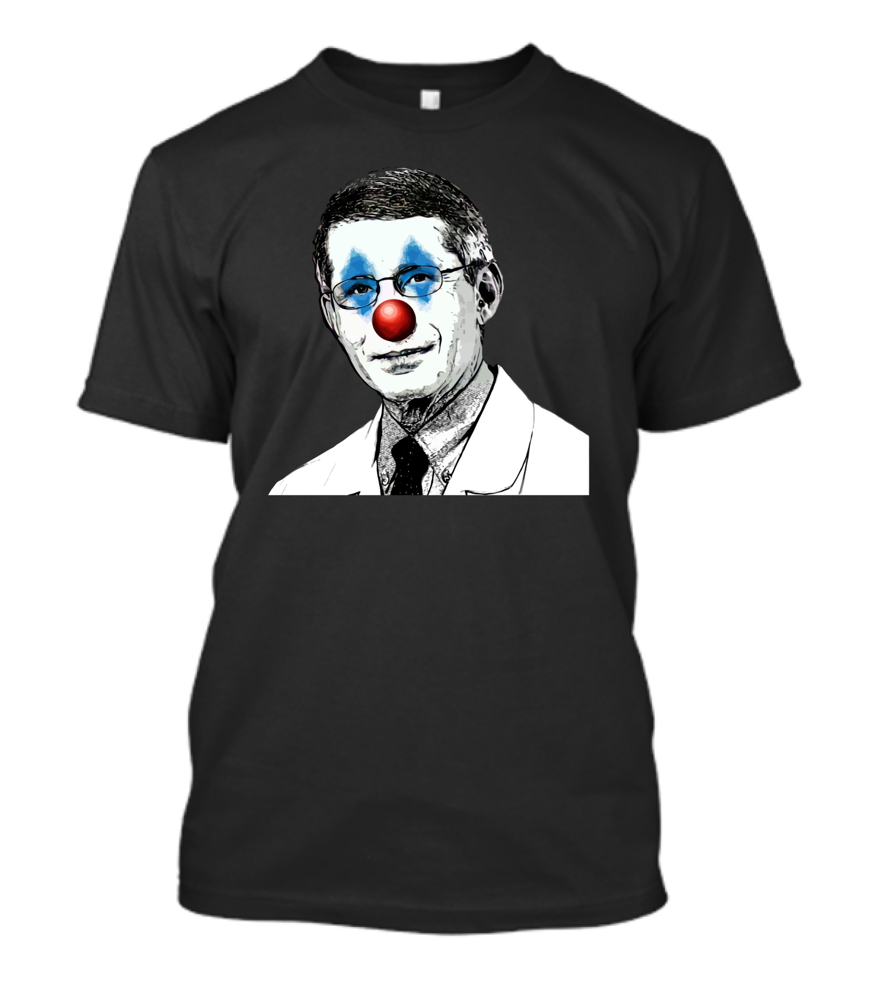 Dr Fauci The Clown Red Nose Blue Makeup Face Black And White Image T-Shirt