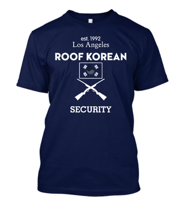 Est. 1992 Los Angeles Roof Korean Security T-Shirt