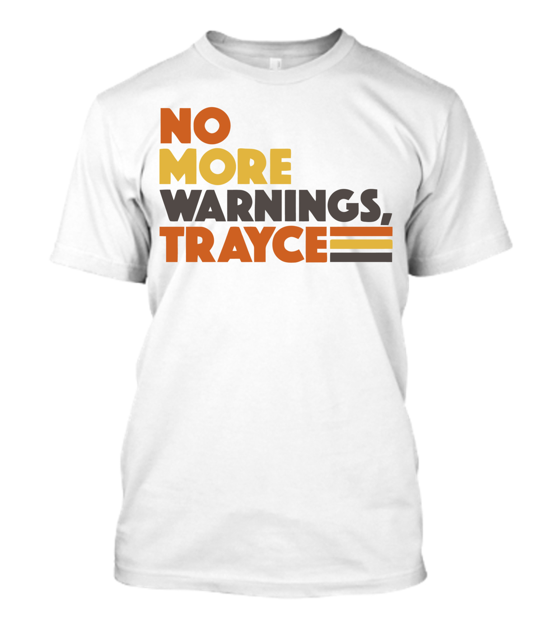 No More Warnings Trayce T-Shirt