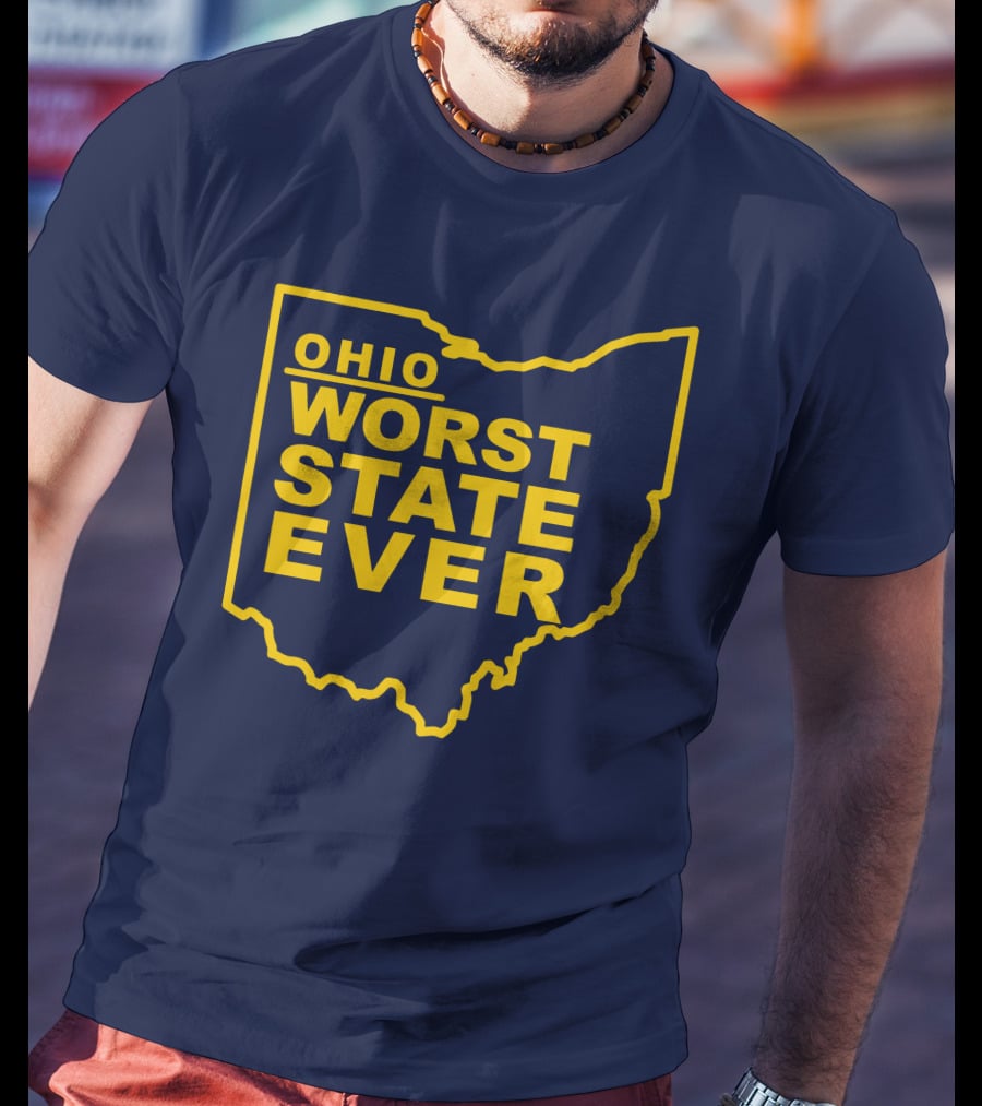 Ohio Worst State Ever T-Shirt