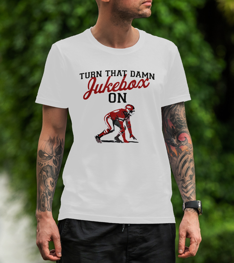 Turn That Damn Jukebox On Football Player T-Shirt