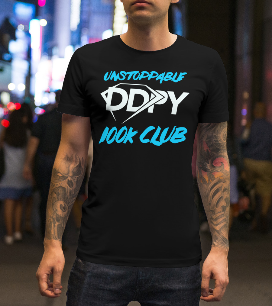 Unstoppable DDPY 100K Club Fitness Achievement T-Shirt