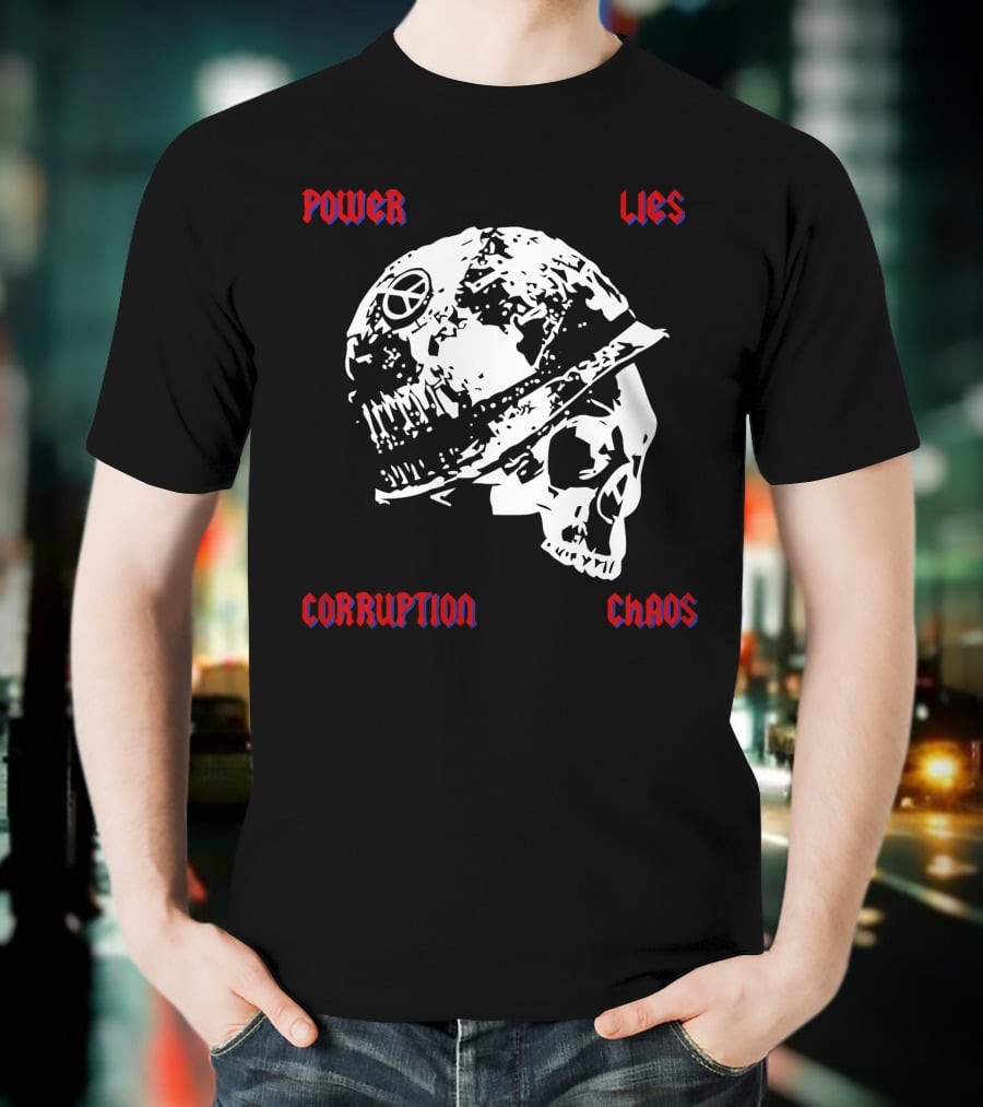 Power Lies Corruption Chaos Skull With Helmet And Peace T-Shirt