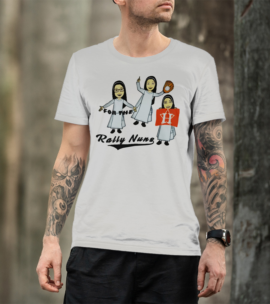 Rally Nuns For The Houston Astros Baseball Fan Spirit T-Shirt