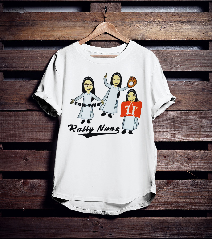 Rally Nuns For The Houston Astros Baseball Fan Spirit T-Shirt