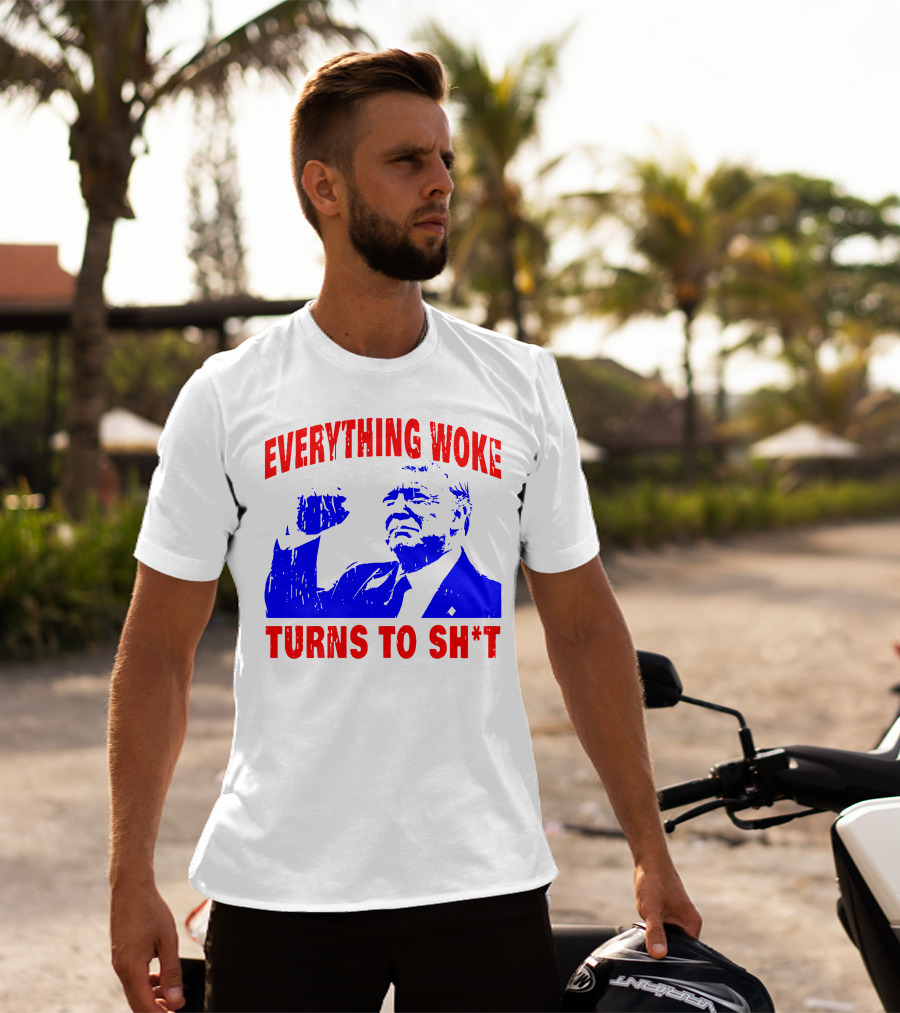 Everything Woke Turns To Sh*t Patriotic Fist Pose T-Shirt