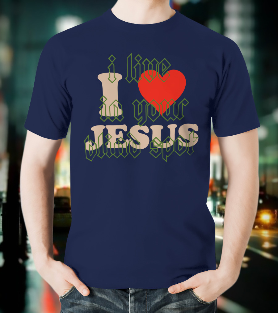 I Live In Your Blind Spot JESUS T-Shirt