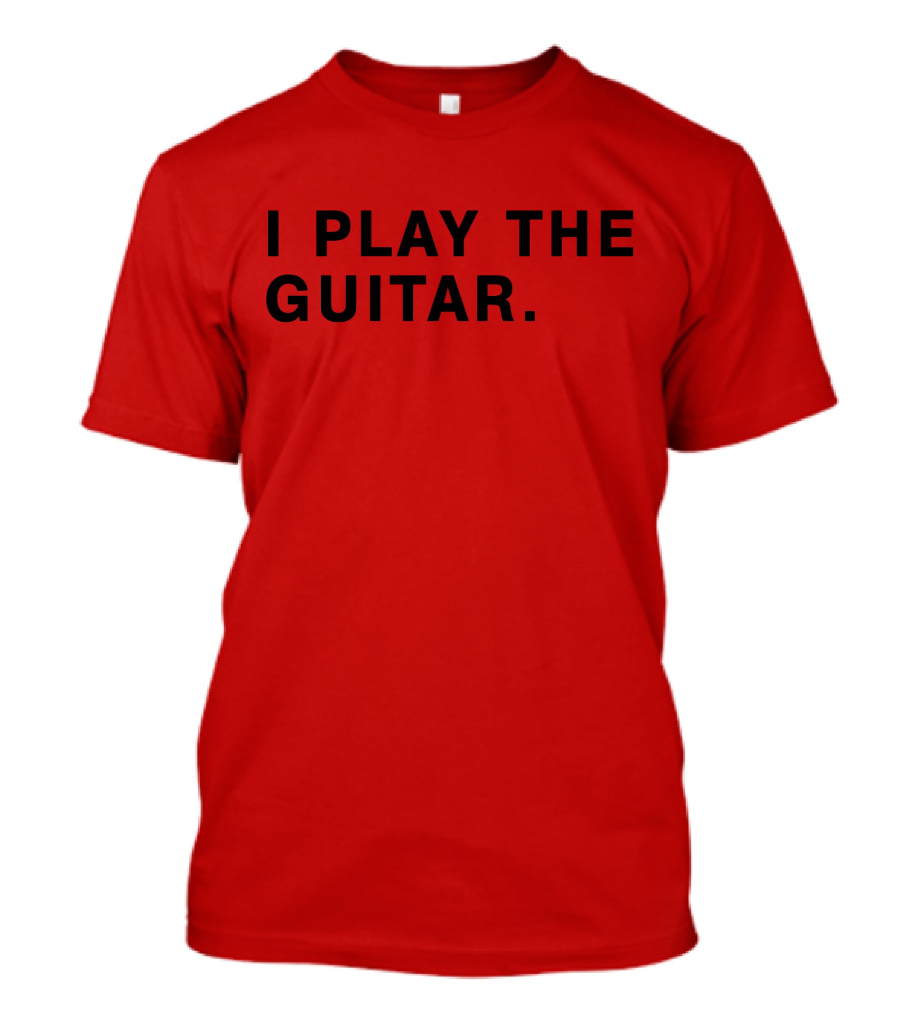 I Play The Guitar Bold Red T-Shirt