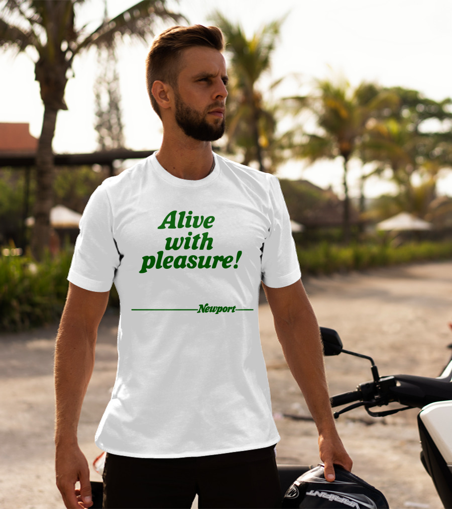 Alive With Pleasure Newport T-Shirt