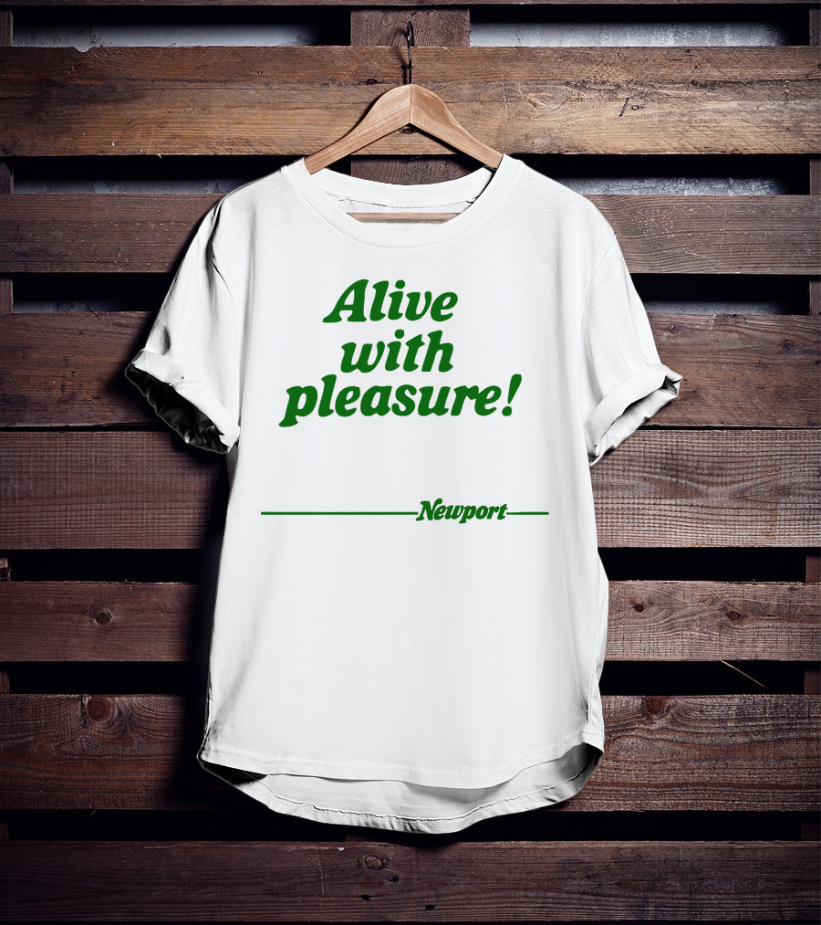 Alive With Pleasure Newport T-Shirt