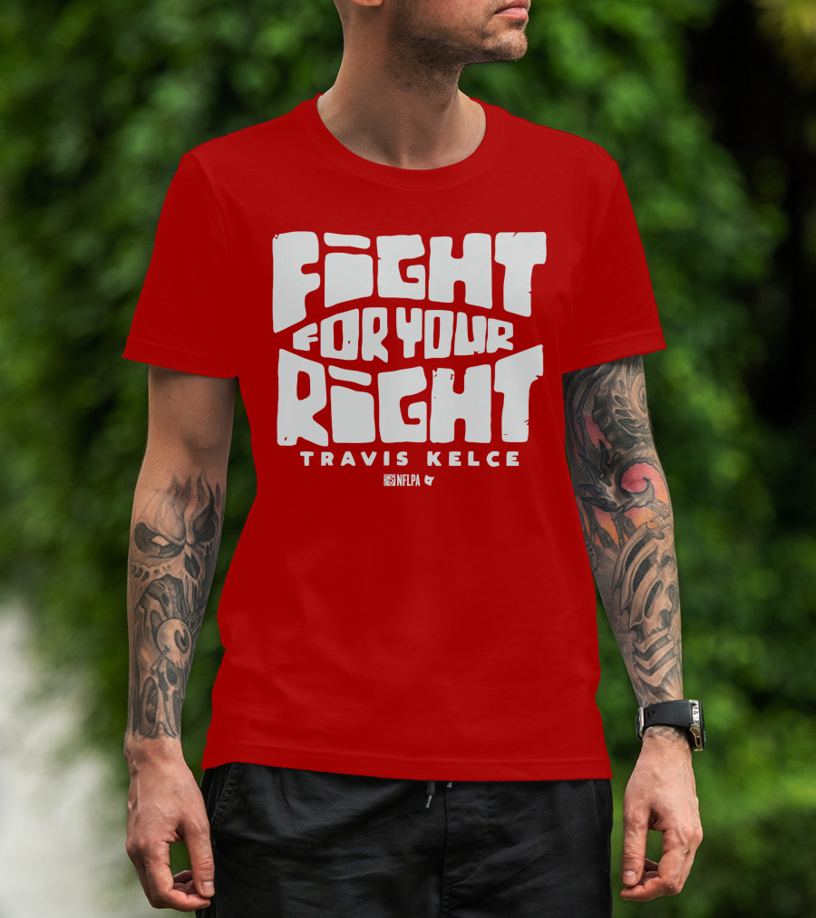 Fight For Your Right Travis Kelce NFLPA T-Shirt