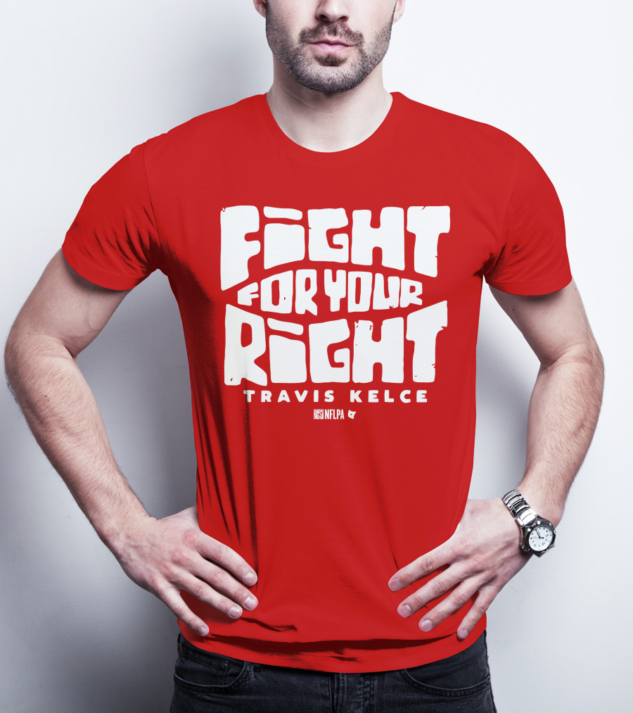 Fight For Your Right Travis Kelce NFLPA T-Shirt