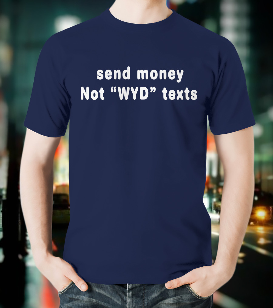Roseline Send Money Not WYD Texts T-Shirt