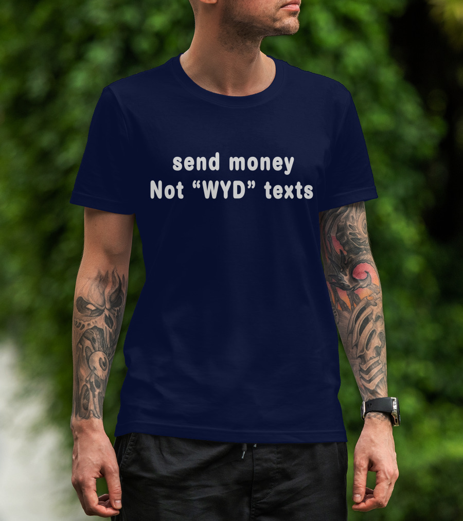 Roseline Send Money Not WYD Texts T-Shirt