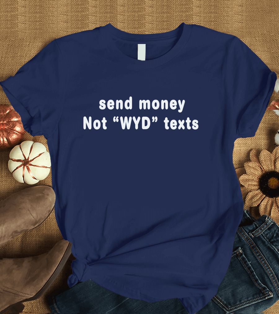 Roseline Send Money Not WYD Texts T-Shirt