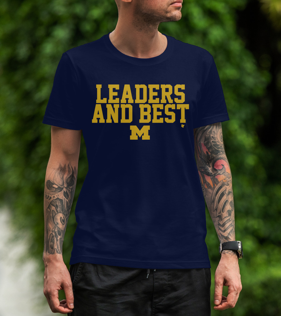 Michigan Wolverines Leaders And Best M T-Shirt