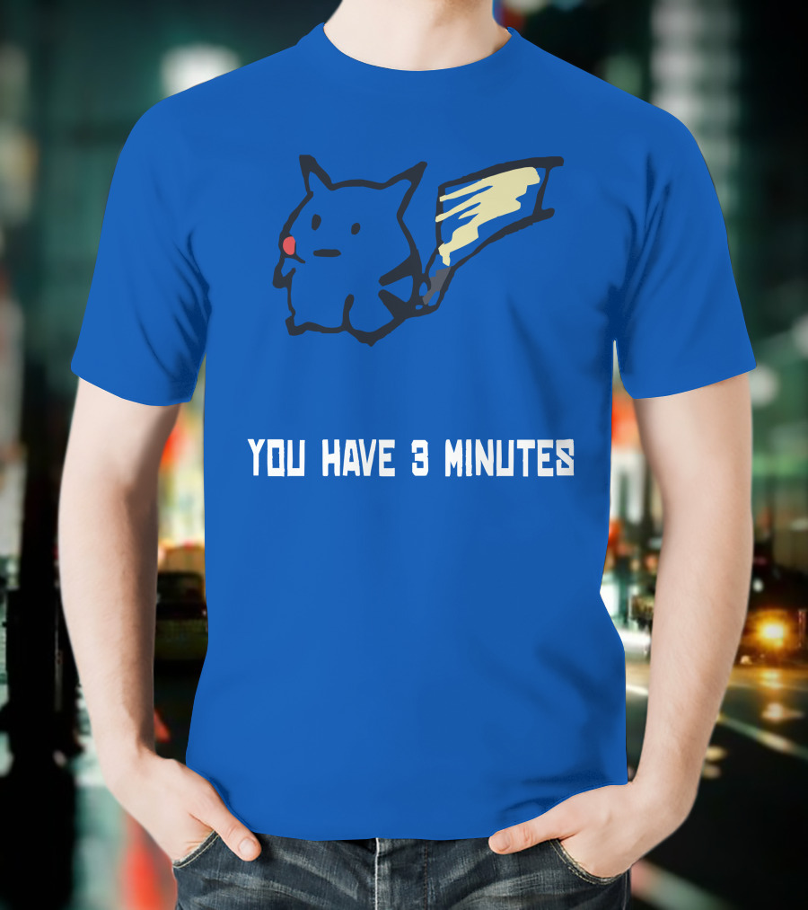 You Have 3 Minutes Pikachu Inspired Joke T-Shirt