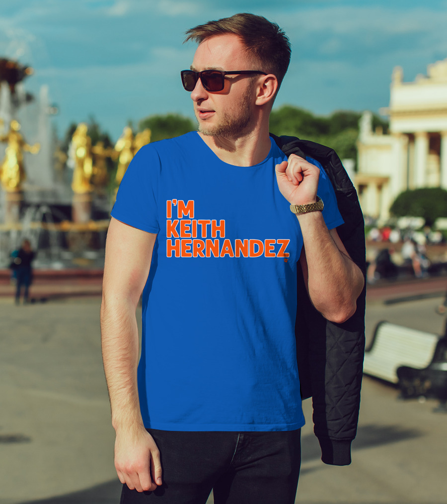 I'm Keith Hernandez Quote Blue Orange Text T-Shirt